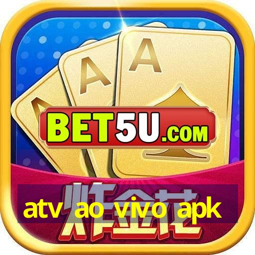 atv ao vivo apk